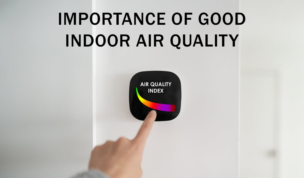 Importance of  Good Indoor Air Quality